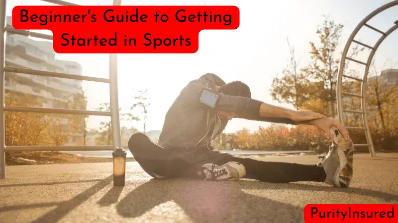 Beginner's Guide to Getting Started in Sports
